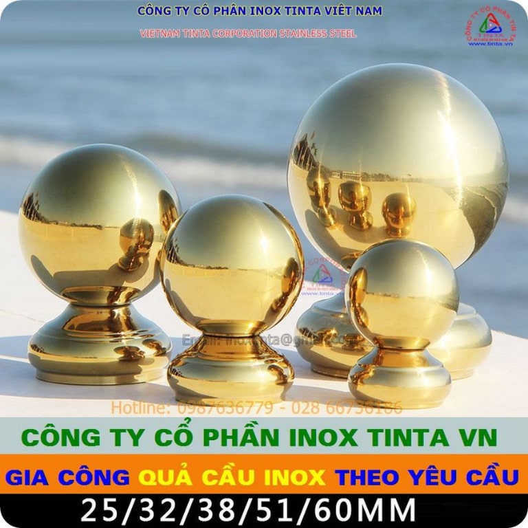 Gia công inox TinTa chuyên cung cấp quả cầu inox xi mạ vàng